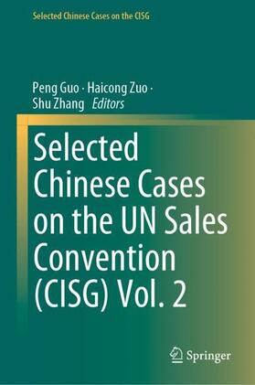 Guo / Zhang / Zuo |  Selected Chinese Cases on the UN Sales Convention (CISG) Vol. 2 | Buch |  Sack Fachmedien