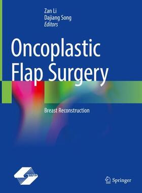 Song / Li |  Oncoplastic Flap Surgery | Buch |  Sack Fachmedien