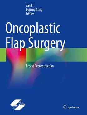 Song / Li |  Oncoplastic Flap Surgery | Buch |  Sack Fachmedien