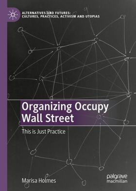 Holmes |  Organizing Occupy Wall Street | Buch |  Sack Fachmedien