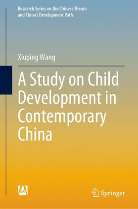 Wang |  A Study on Child Development in Contemporary China | Buch |  Sack Fachmedien