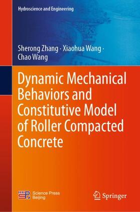 Zhang / Wang |  Dynamic Mechanical Behaviors and Constitutive Model of Roller Compacted Concrete | Buch |  Sack Fachmedien