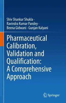 Shukla / Kalyani / Pandey |  Pharmaceutical Calibration, Validation and Qualification: A Comprehensive Approach | Buch |  Sack Fachmedien