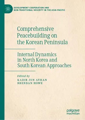 Howe / Ayhan |  Comprehensive Peacebuilding on the Korean Peninsula | Buch |  Sack Fachmedien