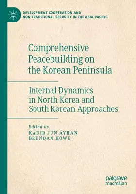 Howe / Ayhan |  Comprehensive Peacebuilding on the Korean Peninsula | Buch |  Sack Fachmedien