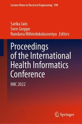 Jain / Mihindukulasooriya / Groppe |  Proceedings of the International Health Informatics Conference | Buch |  Sack Fachmedien