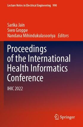 Jain / Mihindukulasooriya / Groppe |  Proceedings of the International Health Informatics Conference | Buch |  Sack Fachmedien
