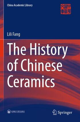 Fang |  The History of Chinese Ceramics | Buch |  Sack Fachmedien