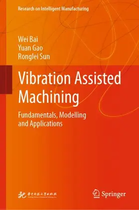 Bai / Sun / Gao |  Vibration Assisted Machining | Buch |  Sack Fachmedien