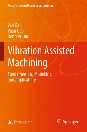 Bai / Sun / Gao |  Vibration Assisted Machining | Buch |  Sack Fachmedien