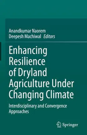 Naorem / Machiwal |  Enhancing Resilience of Dryland Agriculture Under Changing Climate | eBook | Sack Fachmedien