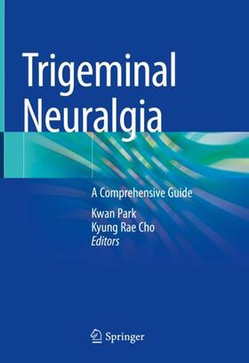 Cho / Park |  Trigeminal Neuralgia | Buch |  Sack Fachmedien