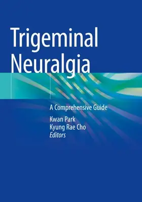 Cho / Park |  Trigeminal Neuralgia | Buch |  Sack Fachmedien