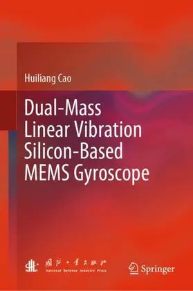 Cao |  Dual-Mass Linear Vibration Silicon-Based MEMS Gyroscope | Buch |  Sack Fachmedien