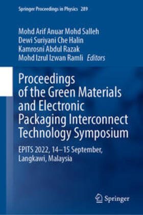 Mohd Salleh / Che Halin / Abdul Razak |  Proceedings of the Green Materials and Electronic Packaging Interconnect Technology Symposium | eBook | Sack Fachmedien