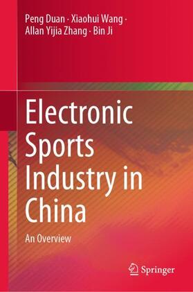 Duan / Ji / Wang |  Electronic Sports Industry in China | Buch |  Sack Fachmedien