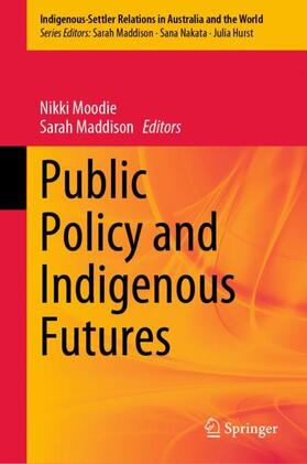 Maddison / Moodie |  Public Policy and Indigenous Futures | Buch |  Sack Fachmedien