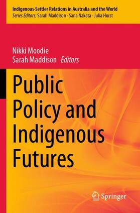 Maddison / Moodie |  Public Policy and Indigenous Futures | Buch |  Sack Fachmedien