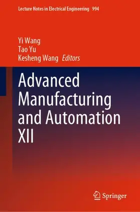 Wang / Yu |  Advanced Manufacturing and Automation XII | Buch |  Sack Fachmedien