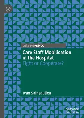 Sainsaulieu |  Care Staff Mobilisation in the Hospital | Buch |  Sack Fachmedien