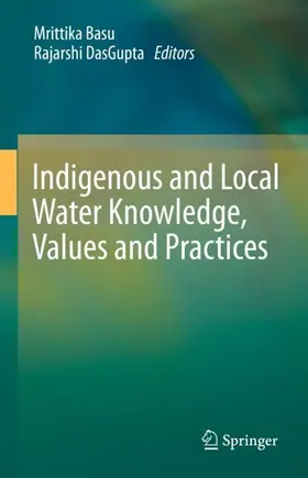 DasGupta / Basu |  Indigenous and Local Water Knowledge, Values and Practices | Buch |  Sack Fachmedien