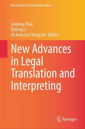 Zhao / Lei / Li |  New Advances in Legal Translation and Interpreting | Buch |  Sack Fachmedien