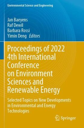 Baeyens / Deng / Dewil |  Proceedings of 2022 4th International Conference on Environment Sciences and Renewable Energy | Buch |  Sack Fachmedien