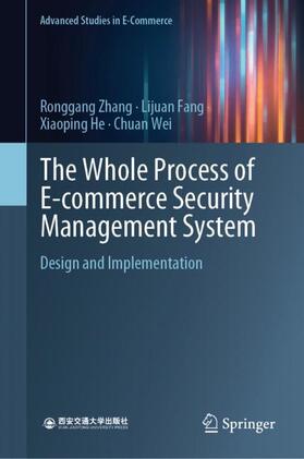Zhang / Wei / Fang |  The Whole Process of E-commerce Security Management System | Buch |  Sack Fachmedien