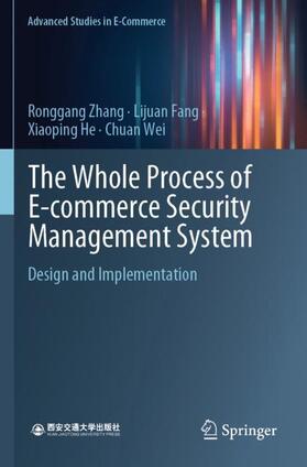 Zhang / Wei / Fang |  The Whole Process of E-commerce Security Management System | Buch |  Sack Fachmedien