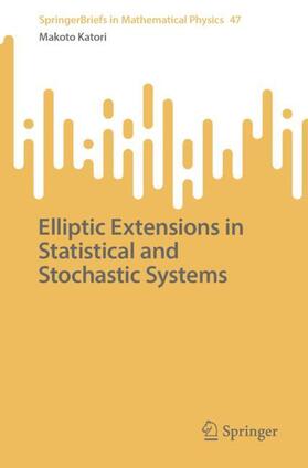 Katori |  Elliptic Extensions in Statistical and Stochastic Systems | Buch |  Sack Fachmedien