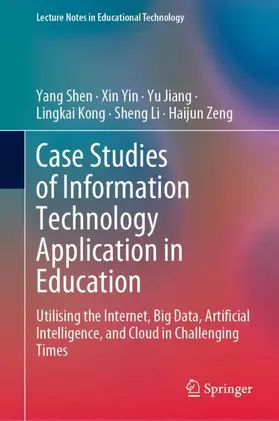 Shen / Yin / Zeng |  Case Studies of Information Technology Application in Education | Buch |  Sack Fachmedien