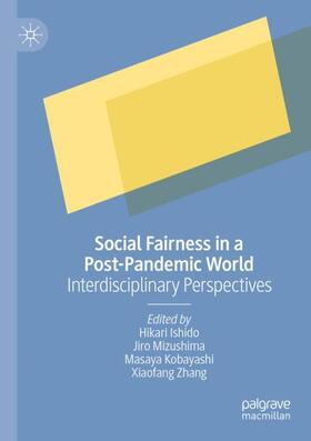 Ishido / Zhang / Mizushima |  Social Fairness in a Post-Pandemic World | Buch |  Sack Fachmedien