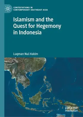 Hakim |  Islamism and the Quest for Hegemony in Indonesia | Buch |  Sack Fachmedien