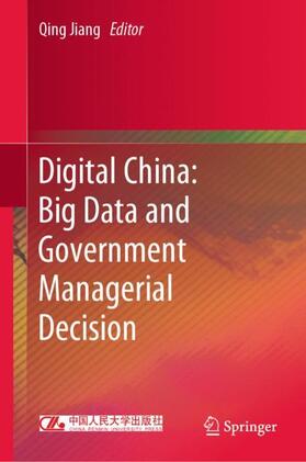 Jiang |  Digital China: Big Data and Government Managerial Decision | Buch |  Sack Fachmedien