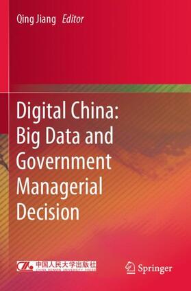 Jiang |  Digital China: Big Data and Government Managerial Decision | Buch |  Sack Fachmedien