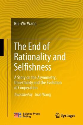 Wang |  The End of Rationality and Selfishness | Buch |  Sack Fachmedien