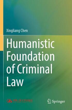 Chen |  Humanistic Foundation of Criminal Law | Buch |  Sack Fachmedien