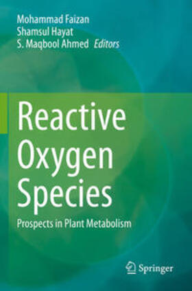 Faizan / Ahmed / Hayat |  Reactive Oxygen Species | Buch |  Sack Fachmedien