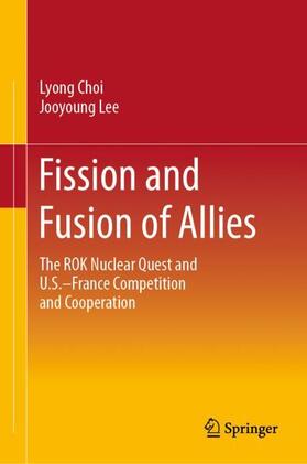 Lee / Choi |  Fission and Fusion of Allies | Buch |  Sack Fachmedien