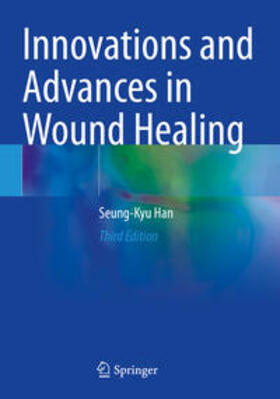 Han |  Innovations and Advances in Wound Healing | Buch |  Sack Fachmedien