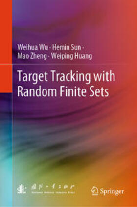 Wu / Sun / Zheng |  Target Tracking with Random Finite Sets | eBook | Sack Fachmedien
