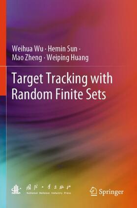 Wu / Huang / Sun |  Target Tracking with Random Finite Sets | Buch |  Sack Fachmedien