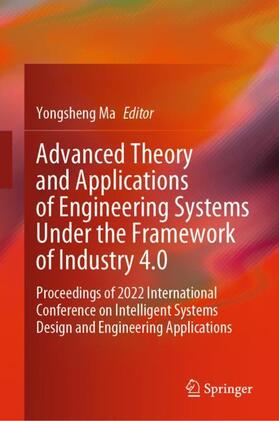 Ma |  Advanced Theory and Applications of Engineering Systems Under the Framework of Industry 4.0 | Buch |  Sack Fachmedien