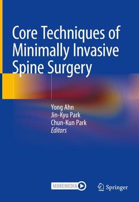 Ahn / Park |  Core Techniques of Minimally Invasive Spine Surgery | Buch |  Sack Fachmedien