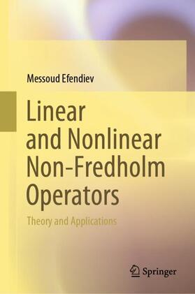 Efendiev |  Linear and Nonlinear Non-Fredholm Operators | Buch |  Sack Fachmedien