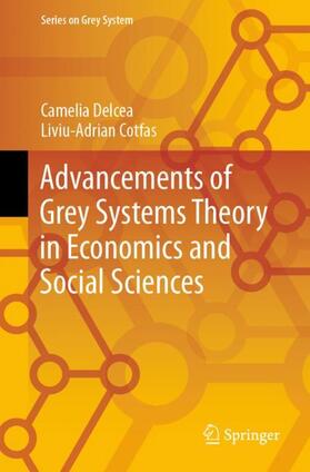 Cotfas / Delcea |  Advancements of Grey Systems Theory in Economics and Social Sciences | Buch |  Sack Fachmedien
