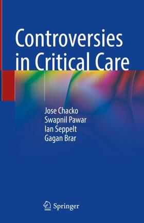 Chacko / Brar / Pawar |  Controversies in Critical Care | Buch |  Sack Fachmedien