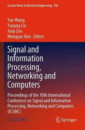 Wang / Huo / Liu |  Signal and Information Processing, Networking and Computers | Buch |  Sack Fachmedien