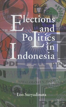 Suryadinata |  Elections and Politics in Indonesia | eBook | Sack Fachmedien