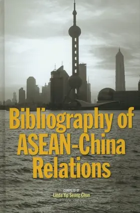 Yip |  Bibliography of ASEAN-China Relations | eBook | Sack Fachmedien